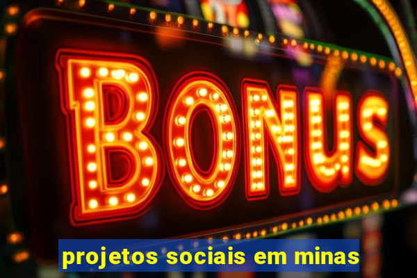 projetos sociais em minas