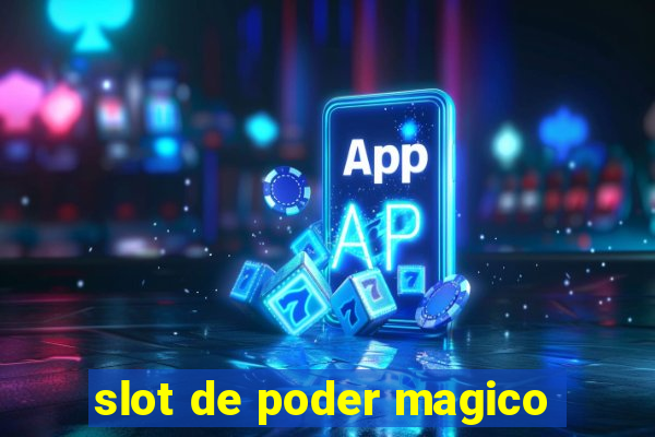 slot de poder magico