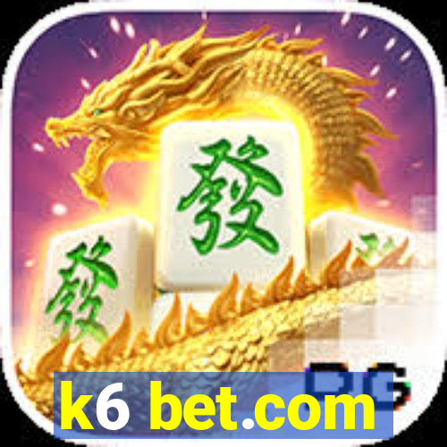 k6 bet.com