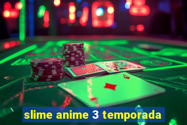 slime anime 3 temporada