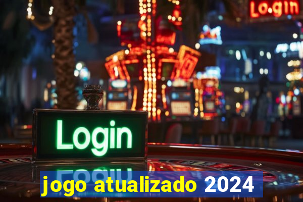 jogo atualizado 2024