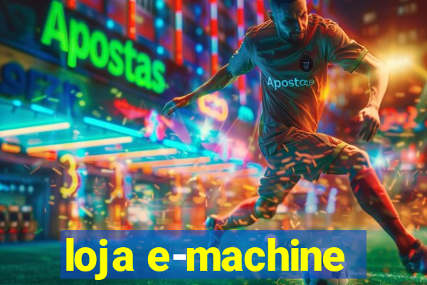 loja e-machine