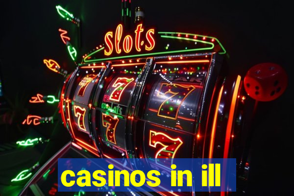 casinos in ill