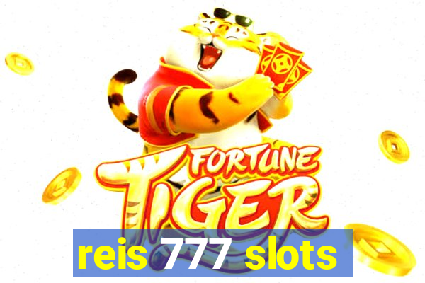 reis 777 slots