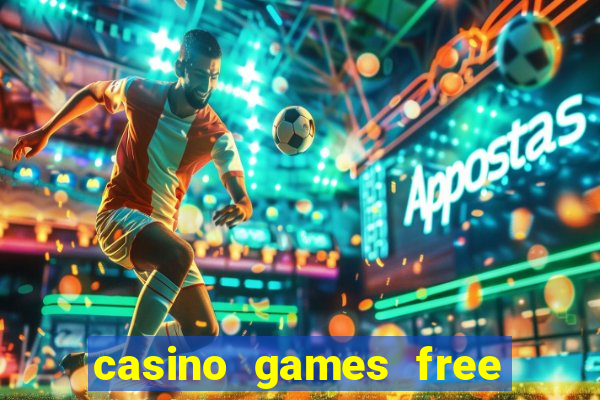 casino games free play no deposit