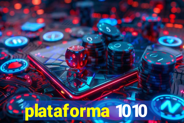 plataforma 1010