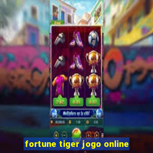 fortune tiger jogo online