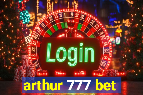 arthur 777 bet