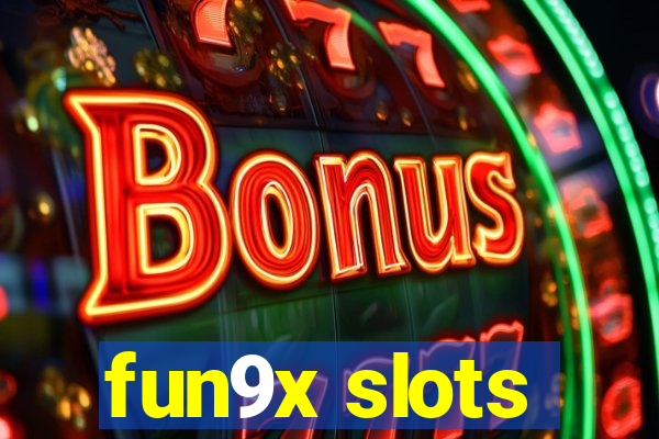 fun9x slots