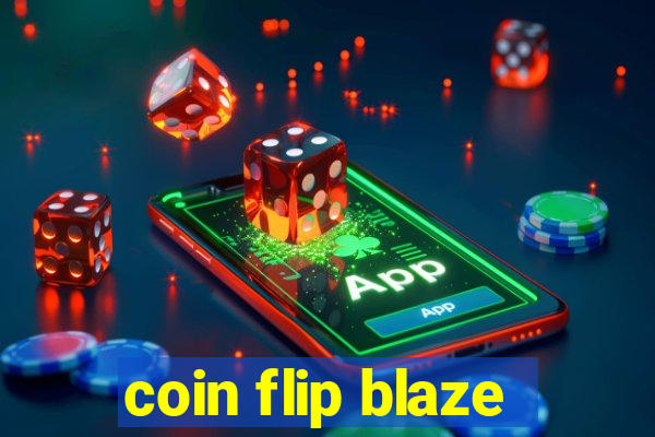 coin flip blaze