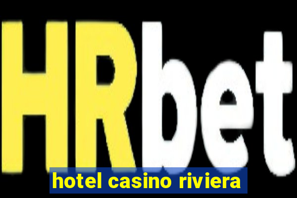 hotel casino riviera