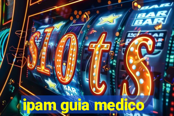 ipam guia medico