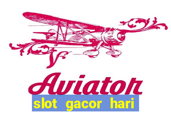 slot gacor hari ini maxwin