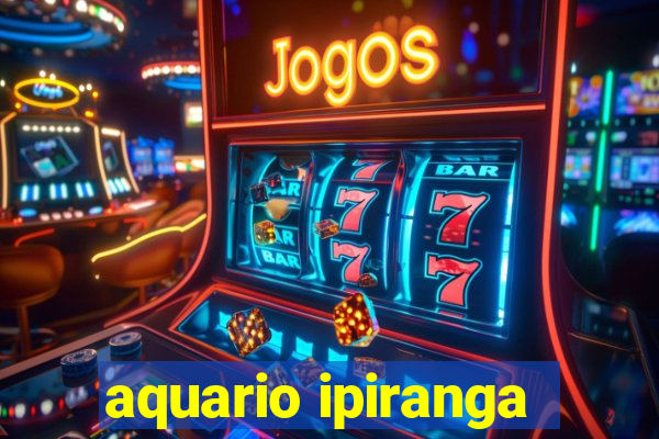 aquario ipiranga