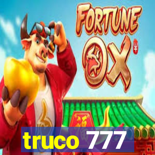 truco 777