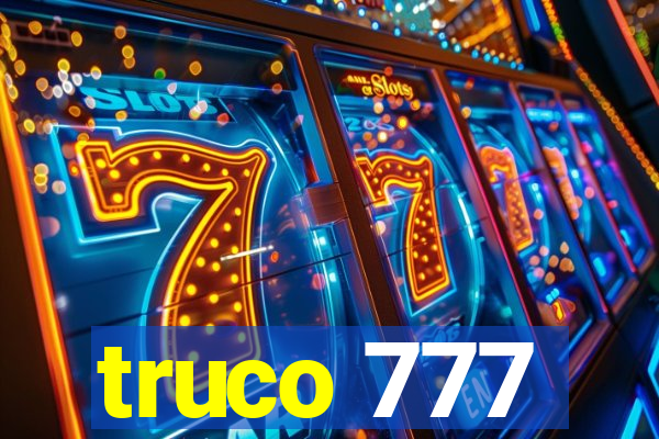 truco 777