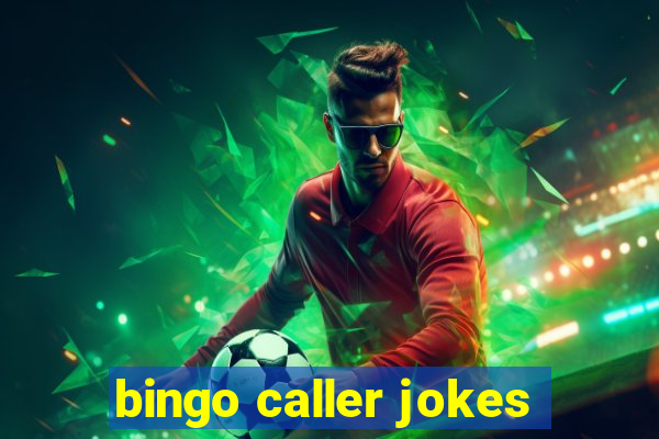 bingo caller jokes