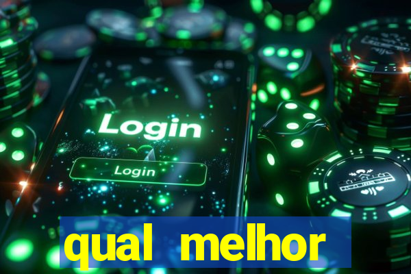 qual melhor plataforma para jogar e ganhar dinheiro