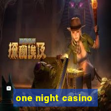 one night casino