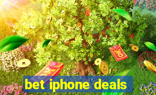 bet iphone deals