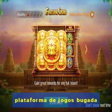 plataforma de jogos bugada