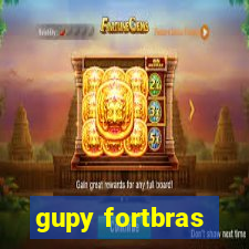 gupy fortbras