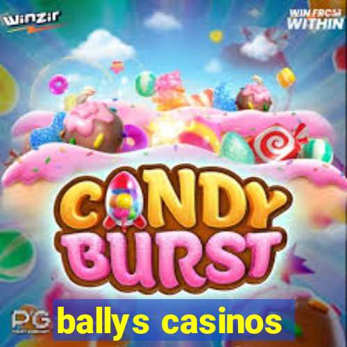 ballys casinos