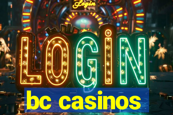 bc casinos