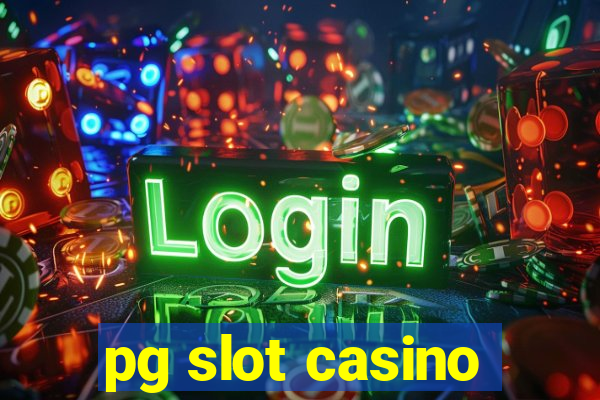 pg slot casino