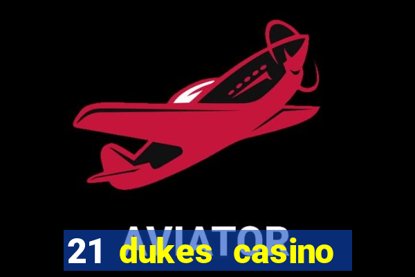 21 dukes casino free spins