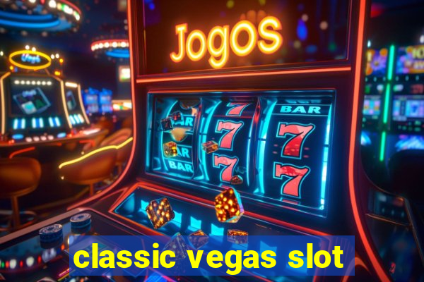 classic vegas slot