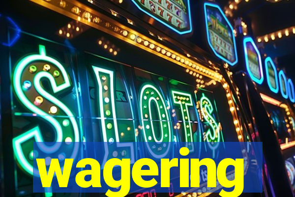 wagering