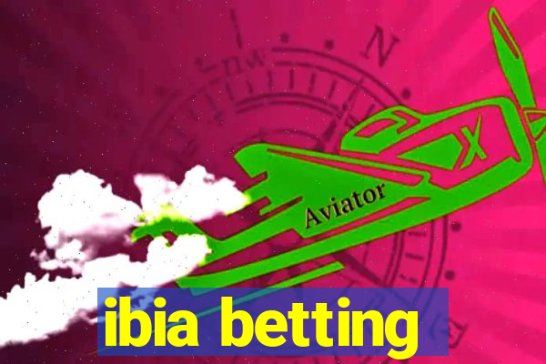 ibia betting