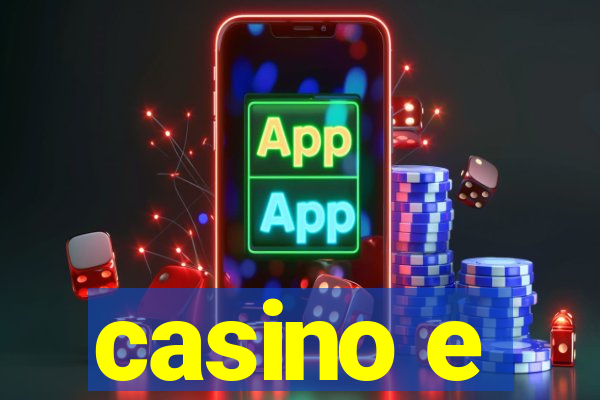 casino e