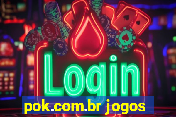 pok.com.br jogos