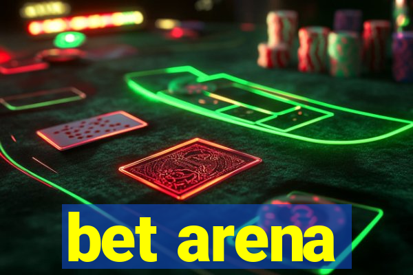 bet arena