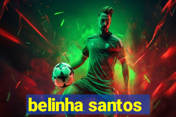 belinha santos