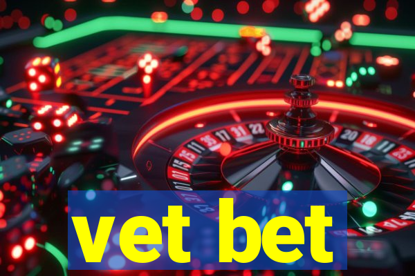 vet bet