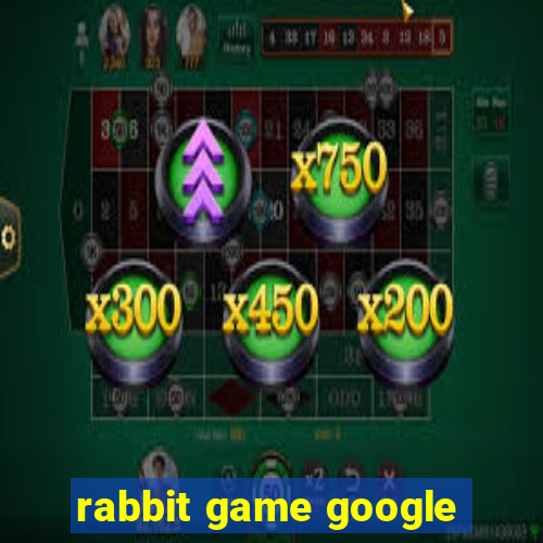 rabbit game google