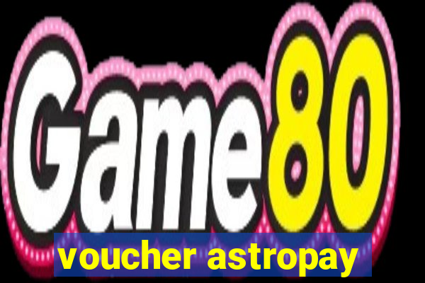 voucher astropay