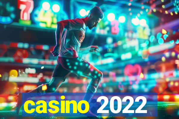 casino 2022