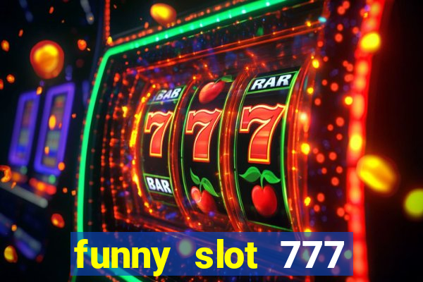 funny slot 777 machine jili