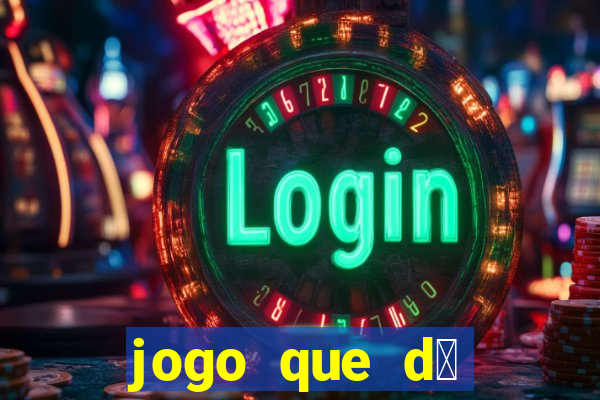 jogo que d谩 dinheiro sem depositar