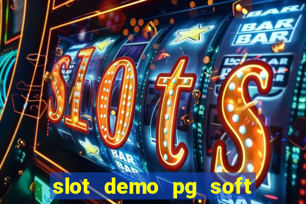 slot demo pg soft max bet