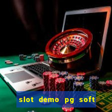 slot demo pg soft max bet