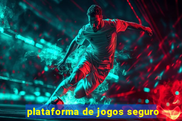 plataforma de jogos seguro