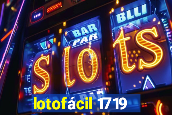 lotofácil 1719