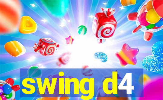 swing d4