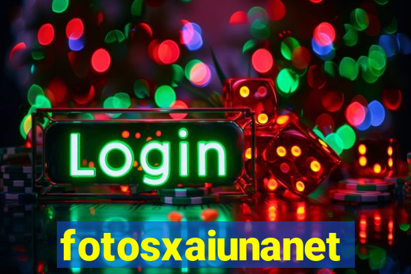 fotosxaiunanet