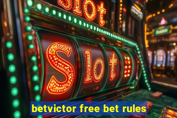 betvictor free bet rules